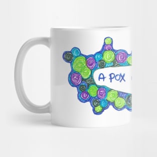 A Pox Upon You Mug